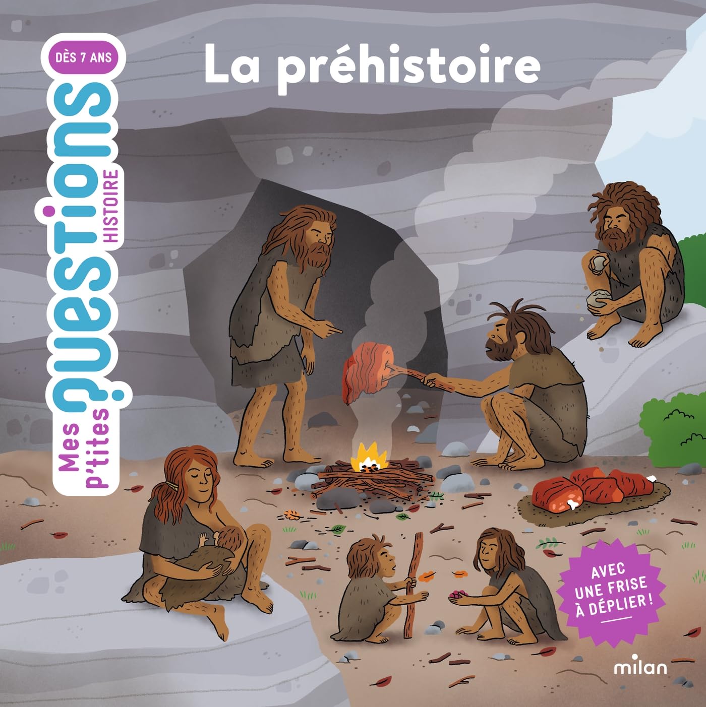 MES P'TITES QUESTIONS - La préhistoire - Dès 7 ans: Avec une frise à déplier !