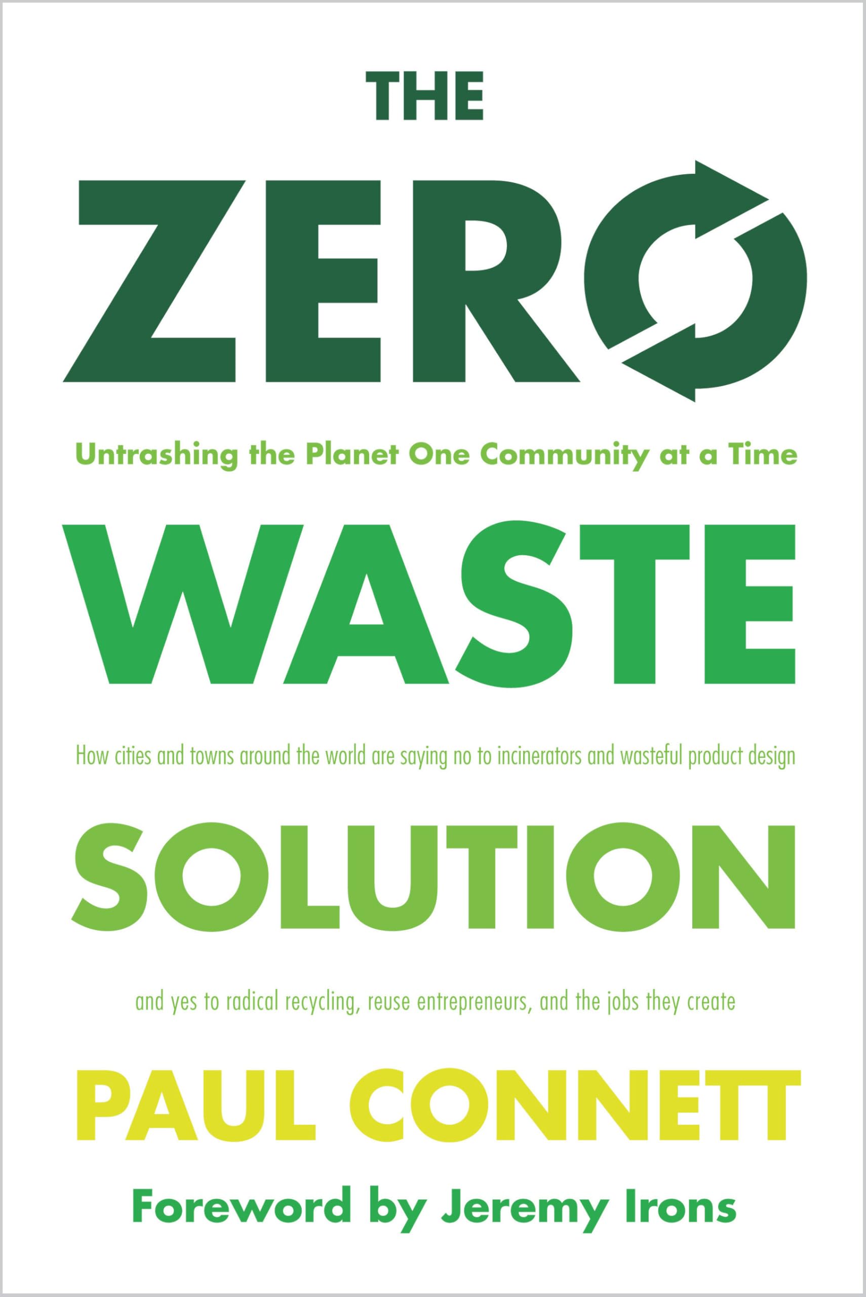 The Zero Waste Solution: Untrashing the Planet One Community at a Time Paperback – October 18, 2013