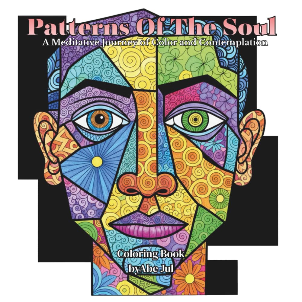 Patterns Of The Soul: A Meditative Journey of Color and Contemplation