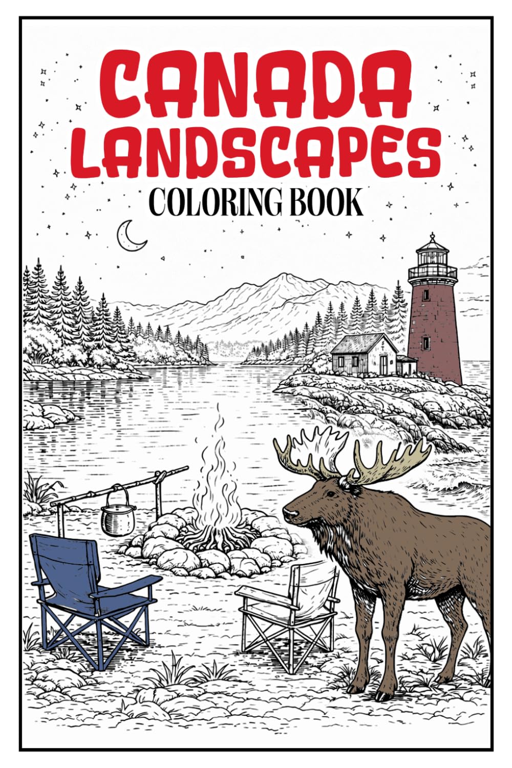 Canada Landscapes Coloring Book: 50 Peaceful Nature Scenes, Majestic Wildlife, and Scenic Views for Mindful Adult Coloring