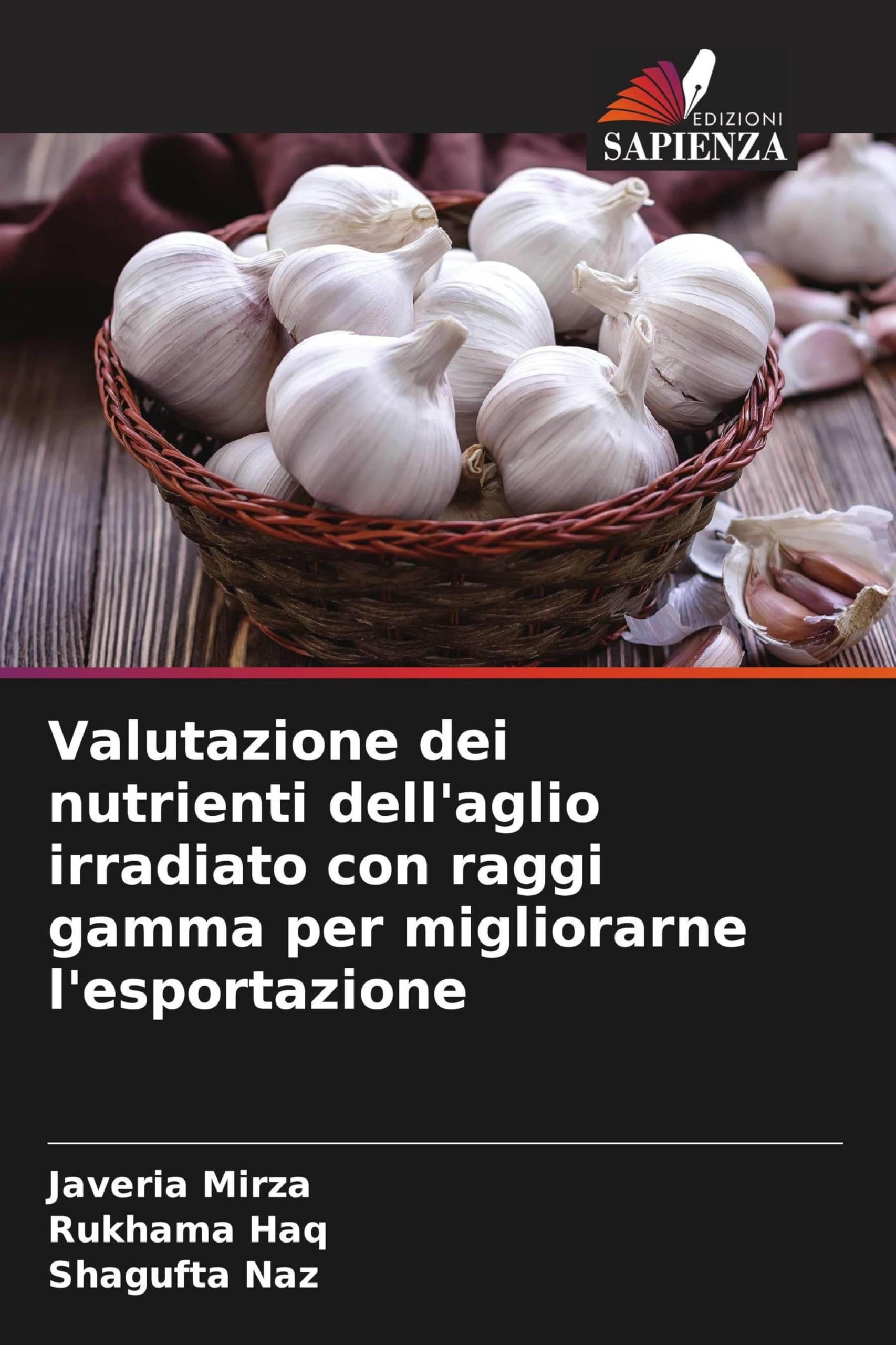 Valutazione dei nutrienti dell'aglio irradiato con raggi gamma per migliorarne l'esportazione