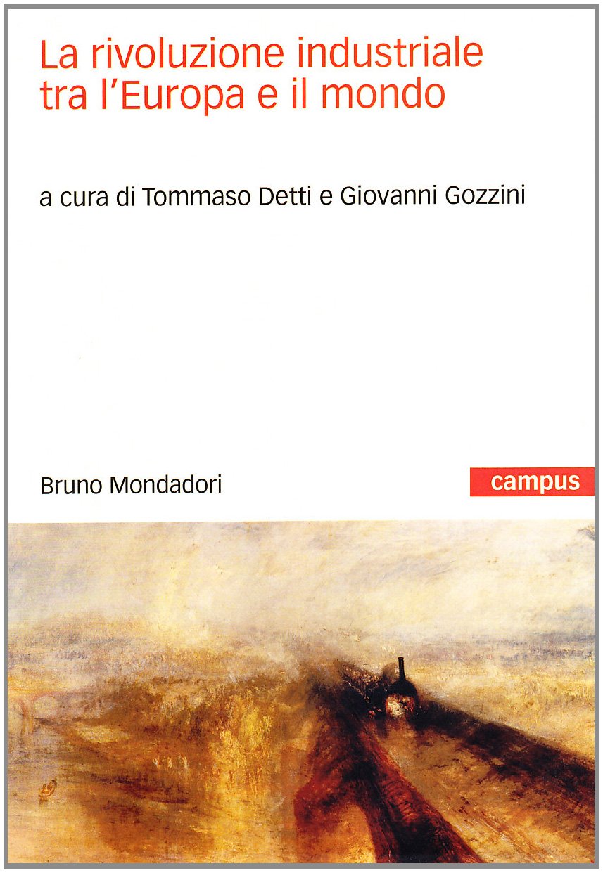 La Rivoluzione Industriale Tra L'europa E Il Mondo - 4