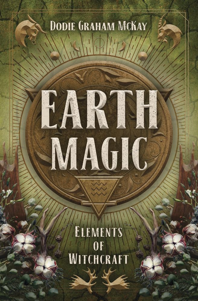 Earth Magic: Elements of Witchcraft