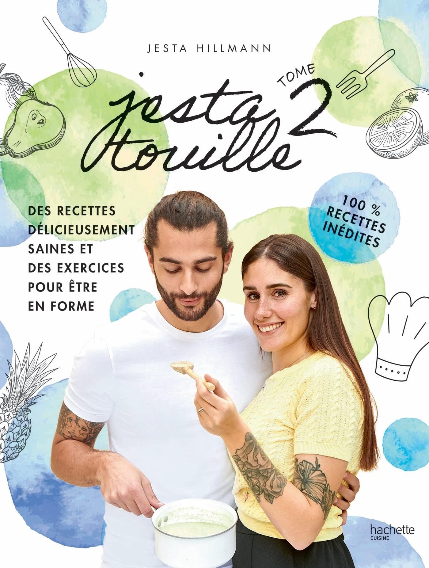 Jestatouille 2 : Exercices et recettes pour être en forme - 100 % recettes inédites (Divers) (French Edition)