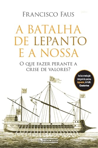 A batalha de Lepanto e a nossa: O que fazer perante a crise de valores?