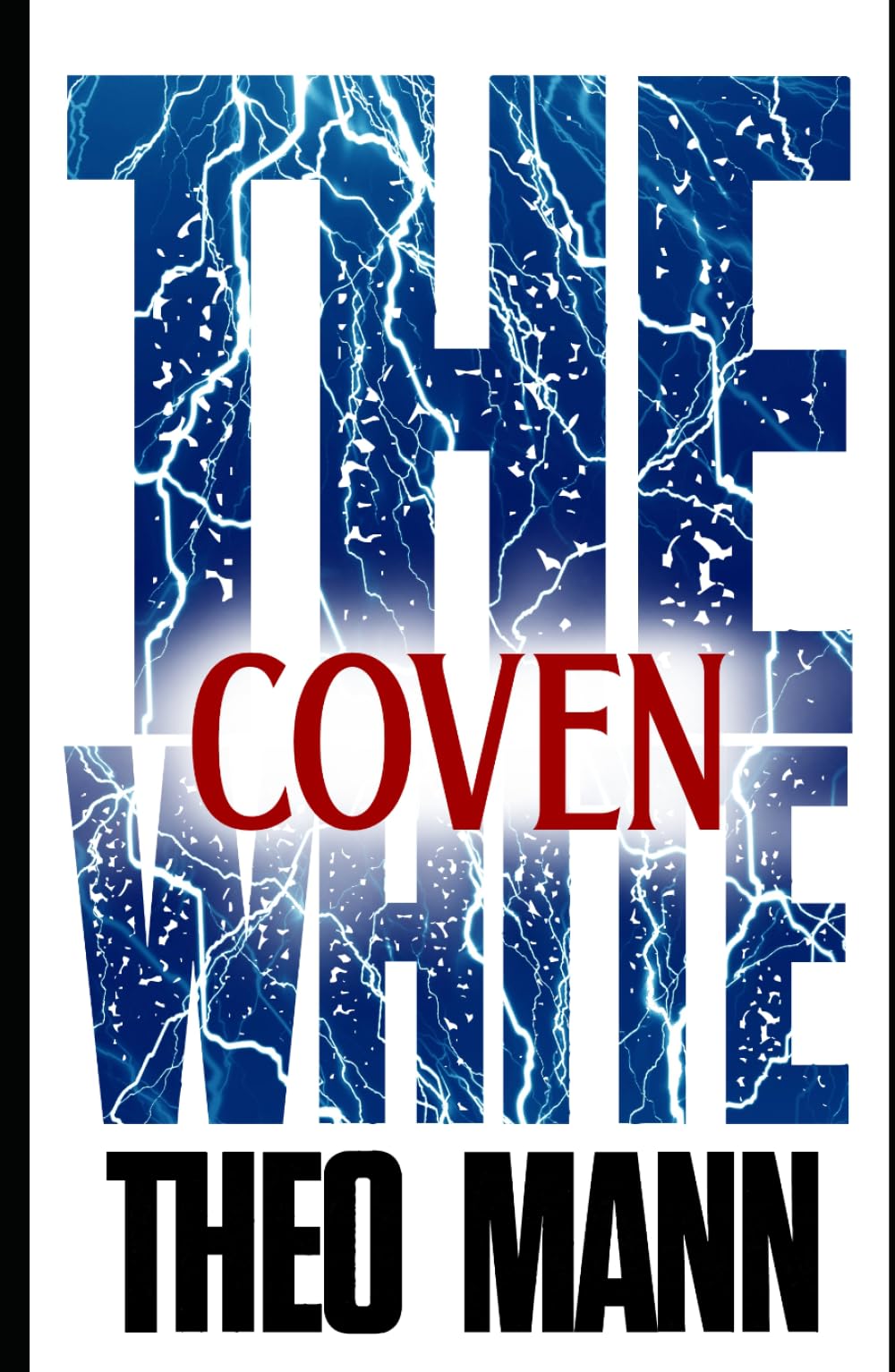 Coven: A Paranormal Supernatural Mystery Thriller Crime Fiction Novel (The White Series)