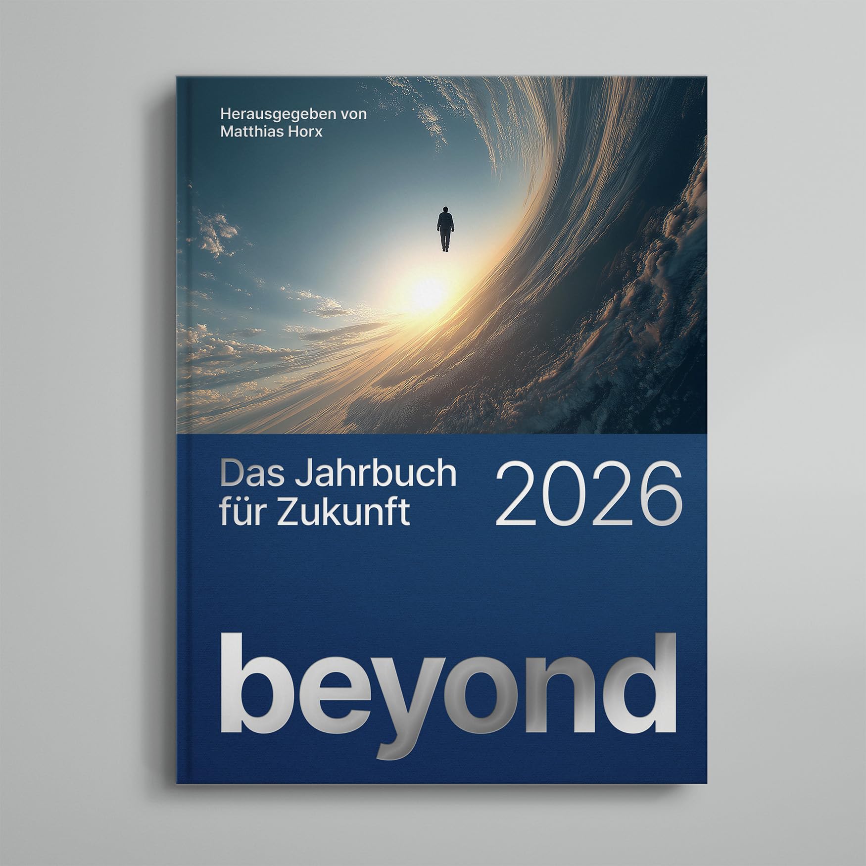 Beyond 2026: Das Jahrbuch für Zukunft (Beyond: Das Jahrbuch für Zukunft)