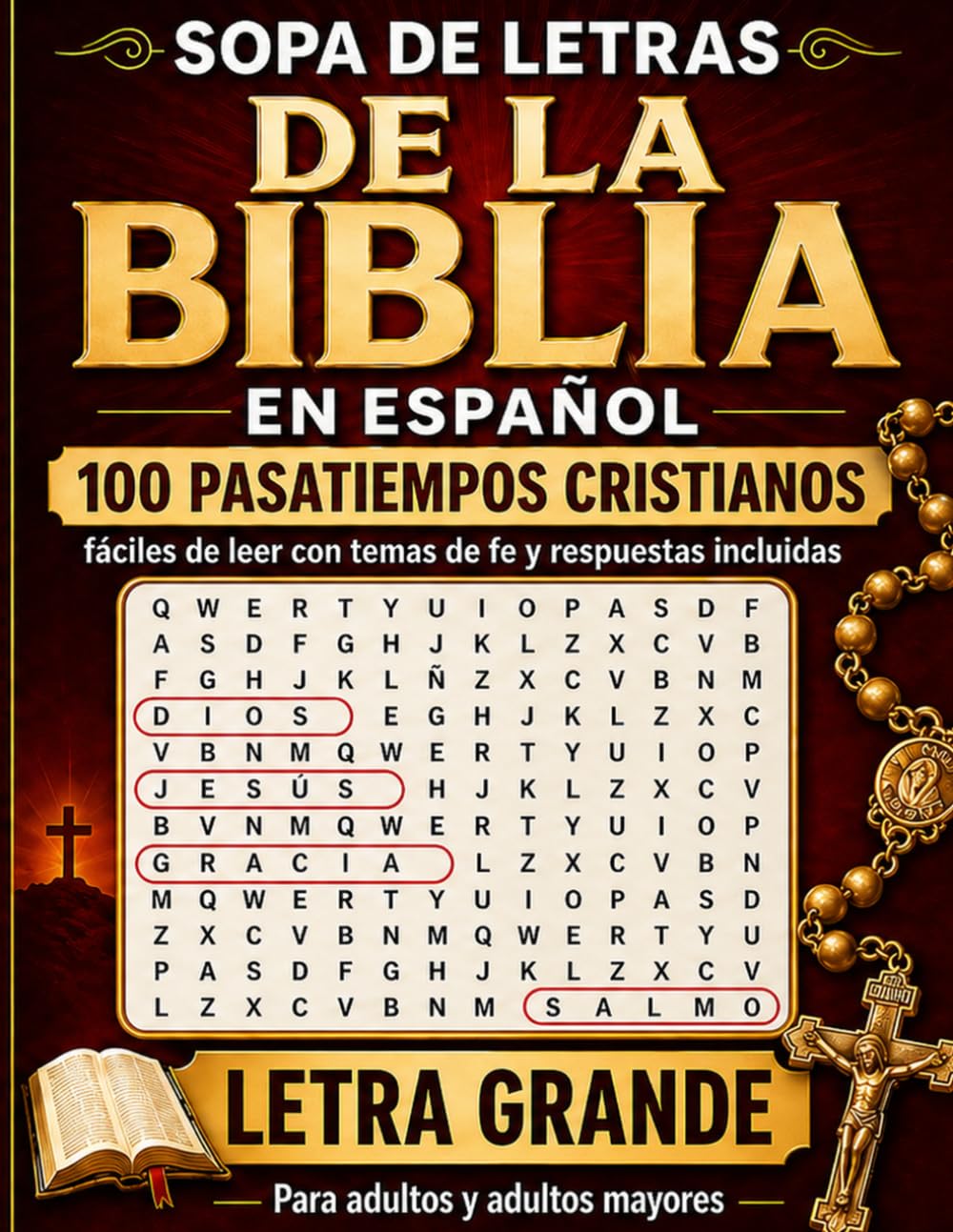 Sopa de Letras de la Biblia en Español: 100 pasatiempos cristianos fáciles de leer con temas de fe y respuestas incluidas: letra grande para adultos y ... de Letras Bíblica en Español Letra Grande)