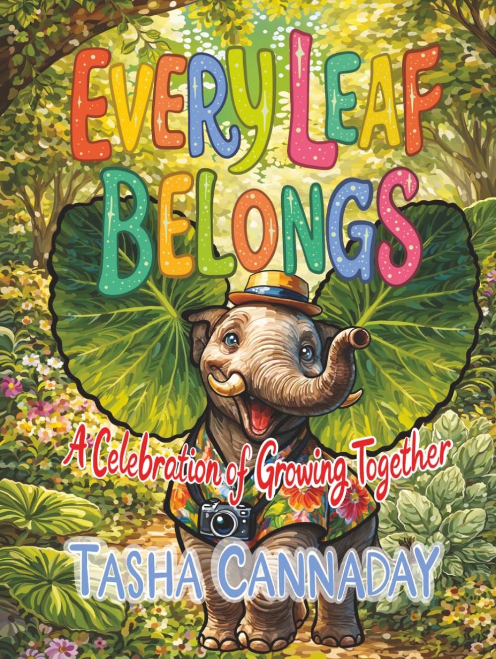 Every Leaf Belongs: A Celebration of Growing Together