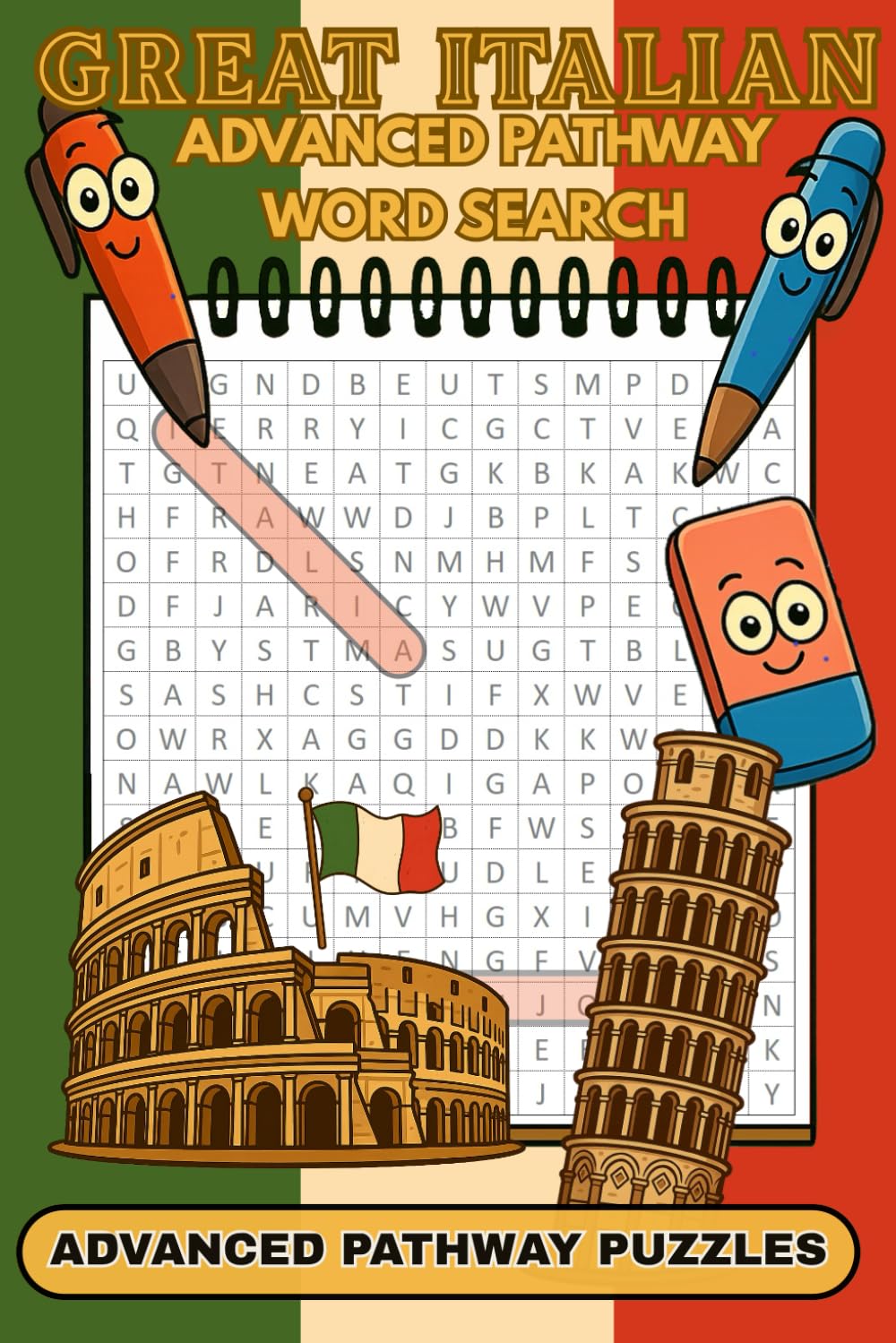 Great Italian Challenging Advanced Pathways Word Search Book: Testing puzzles about Italy, easy-to-read format perfect gift for travelers, relaxing, ... Pathway Word Search around the World Series)