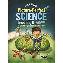 Even More Picture-Perfect Science Lessons, K-5 Scientists and Their Data