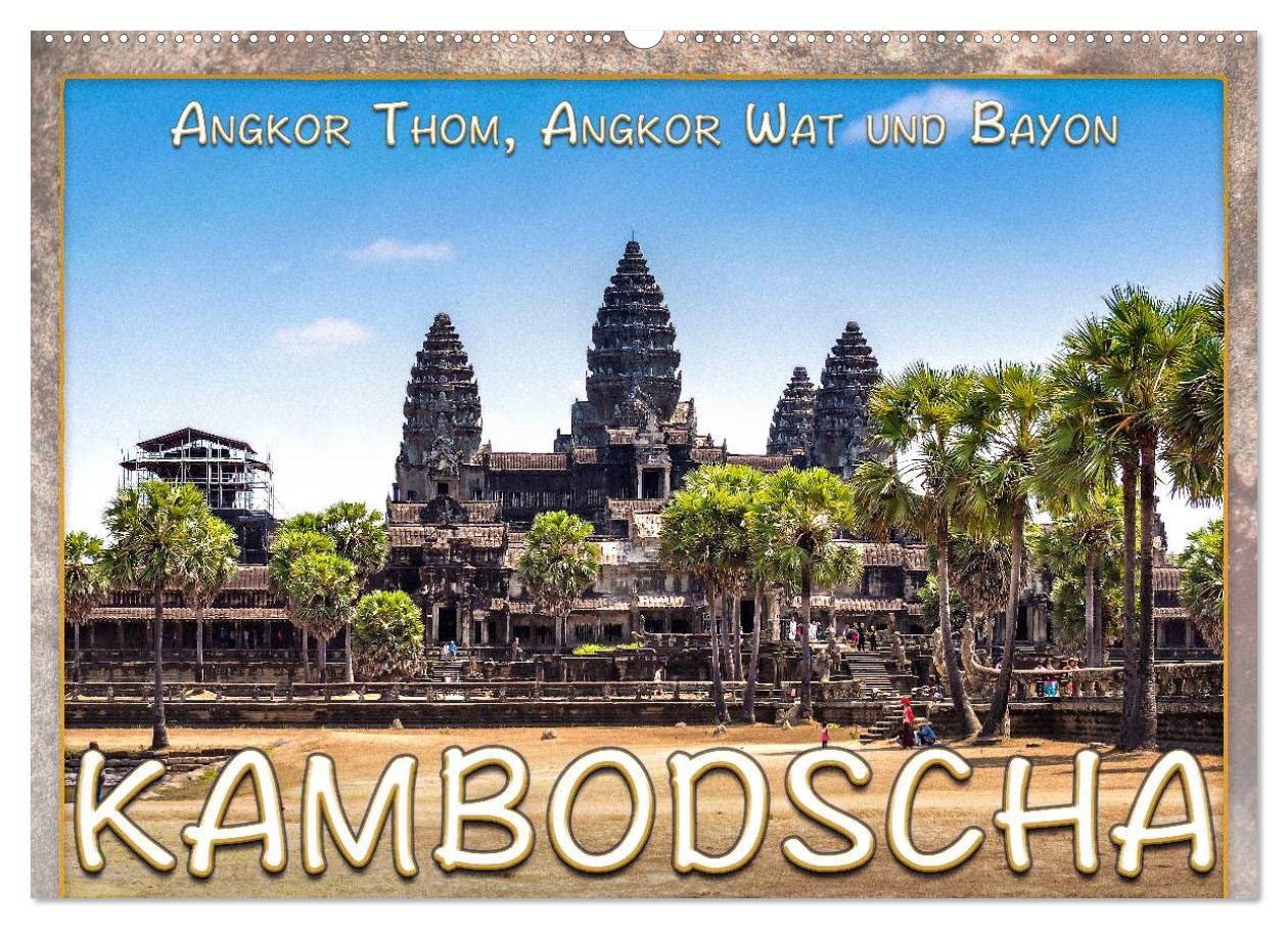 Kambodscha, Angkor Thom, Angkor Wat und Bayon (Wandkalender 2026 DIN A2 quer), CALVENDO Monatskalender: Angkor, eine der größten religiösen Bauwerke der Erde. (CALVENDO Orte)