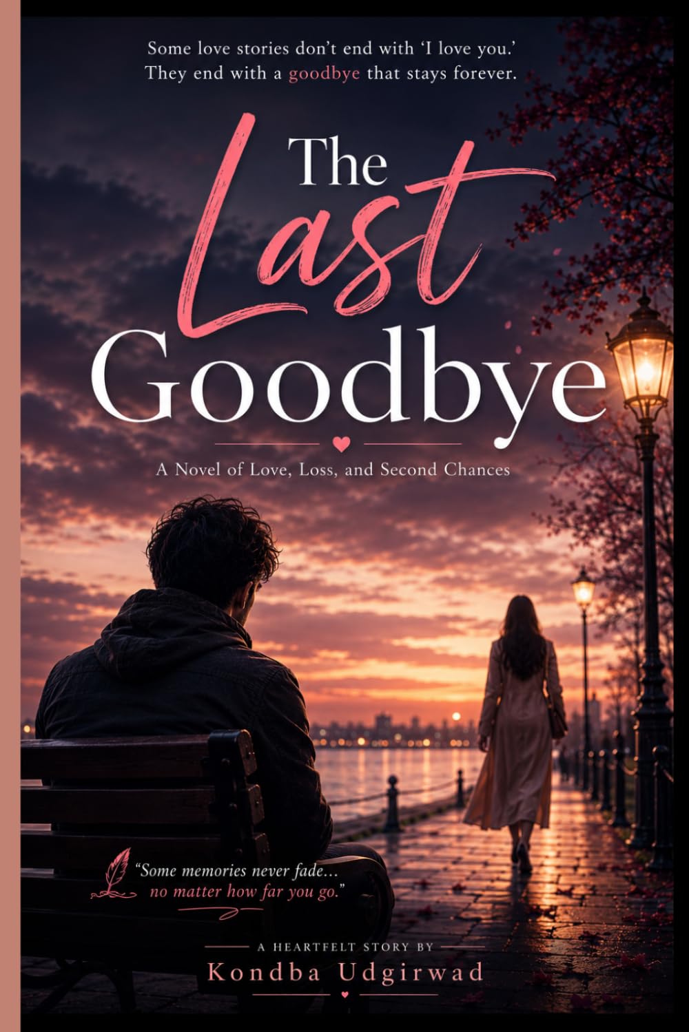 The Last Goodbye: A Heartbreaking Novel of Love, Loss, and Second Chances