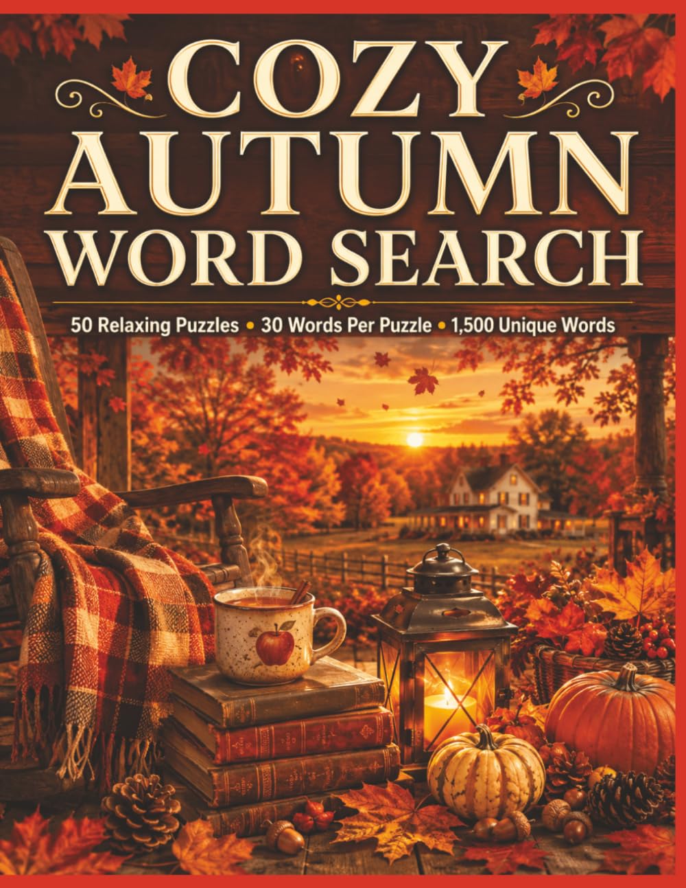 COZY AUTUMN WORD SEARCH PUZZLE: 50 Relaxing Word Search Puzzles for Cozy Autumn Days | A Warm and Cozy Fall Puzzle Collection with 1,500 Unique Words ... Companion for Sweater Weather and Cozy Nights