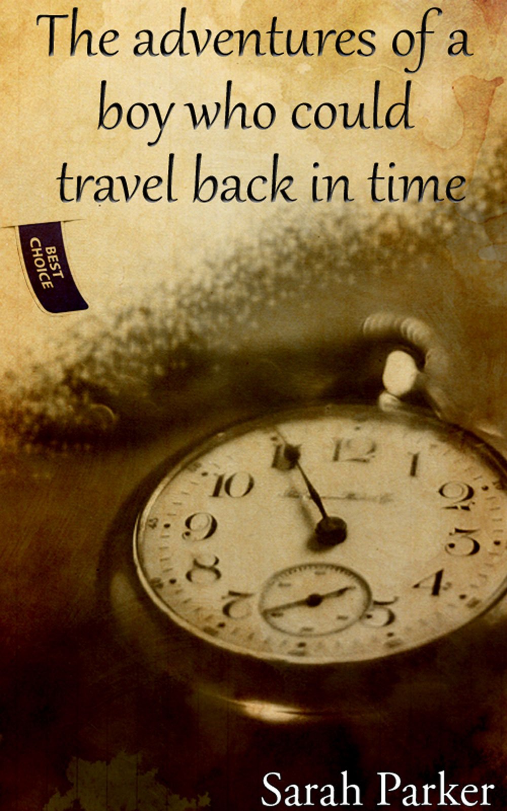 The Adventures of a Boy who could Travel Back in Time