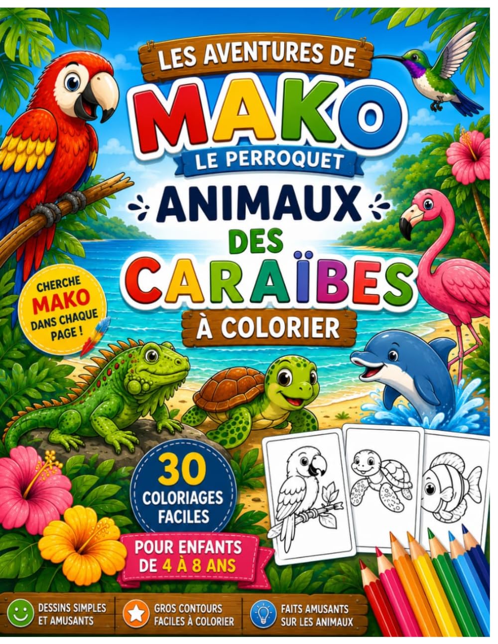 Les Aventures de Mako le Perroquet: Animaux des Caraïbes à Colorier