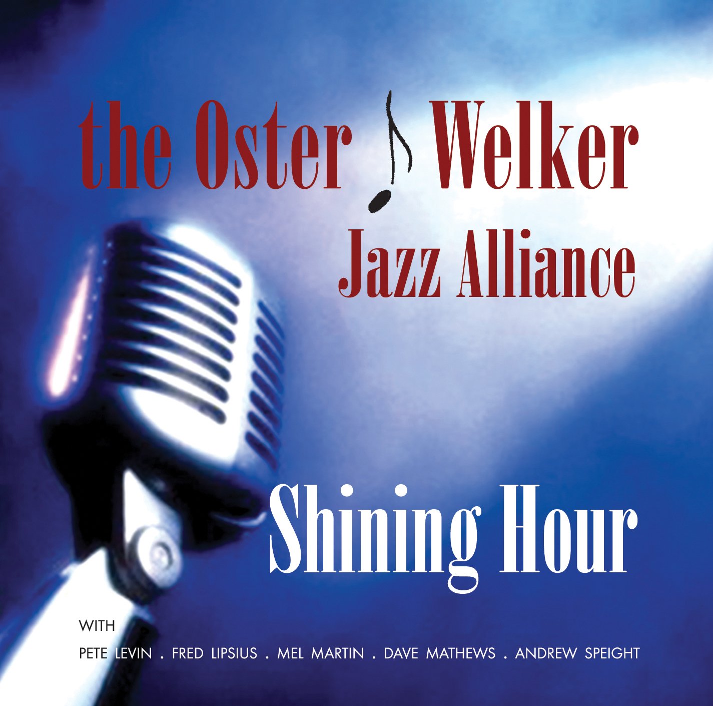Shining Hour [Audio CD] OSTER / WELKER JAZZ ALLIANCE