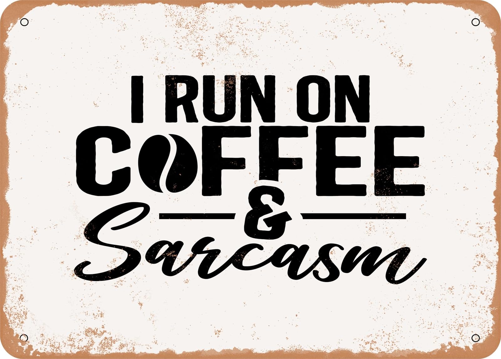 Miaomansenstore Metal Sign - I Run On Coffee And Sarcasm - Vintage Look Sign Home Decor