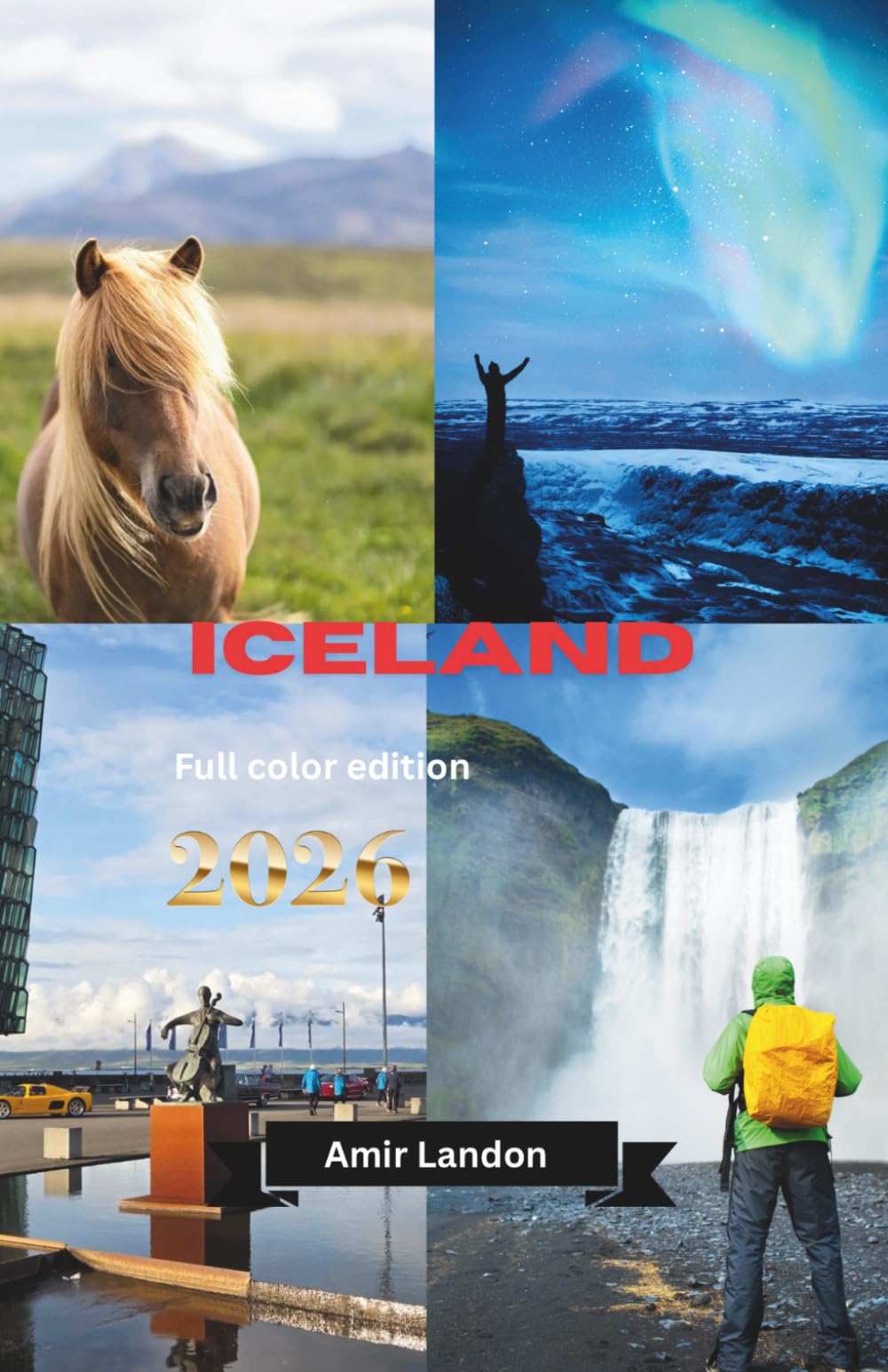 Iceland Travel Guide 2026: A Practical Guide to the Ring Road, Hidden Gems, and Volcanic Wonders