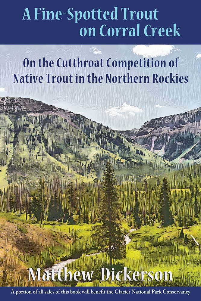 Buy A Fine-Spotted Trout on Corral Creek: On the Cutthroat Competition of Native Trout in the Northern Rockies (Heartstreams, 3) — BookShops.in