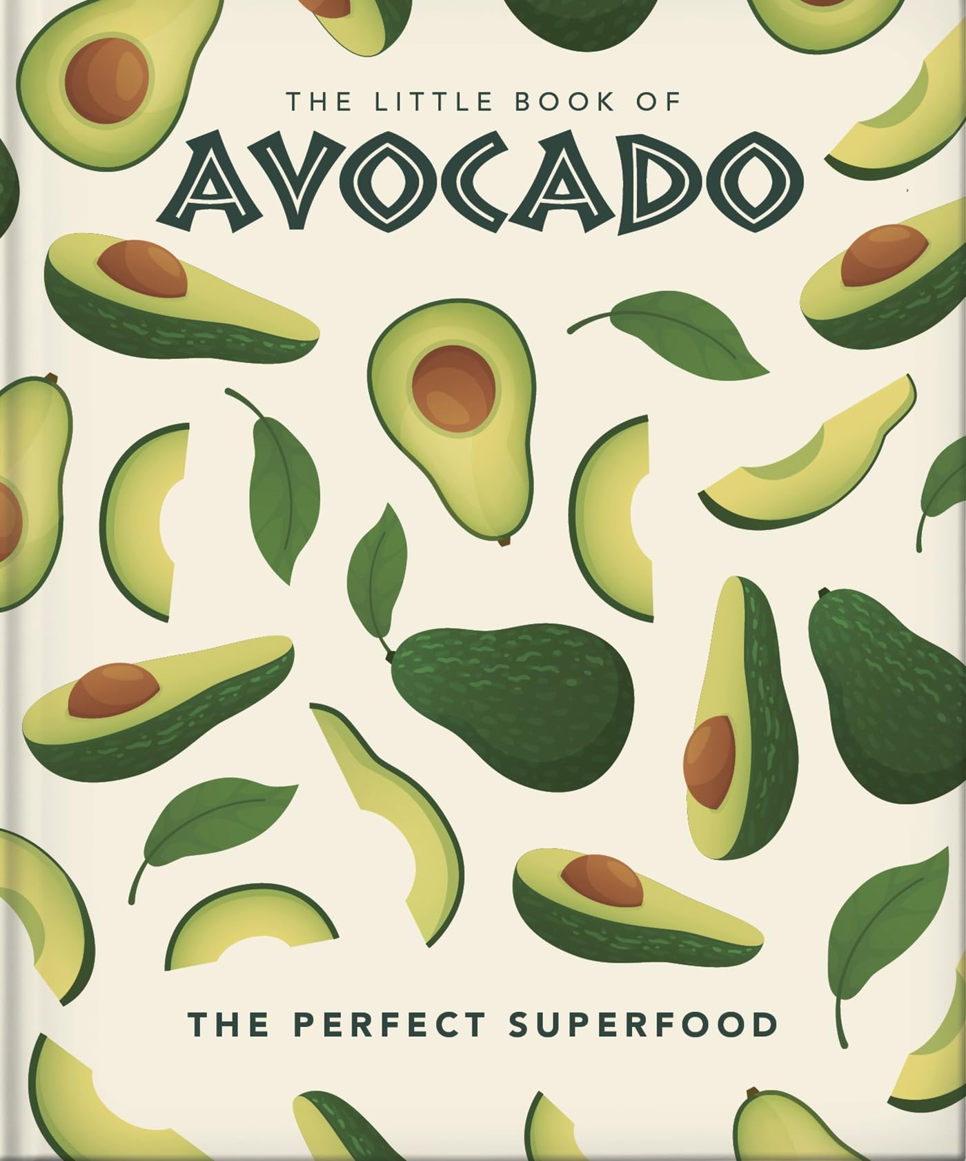 The Little Book of Avocado: The ultimate superfood: 15