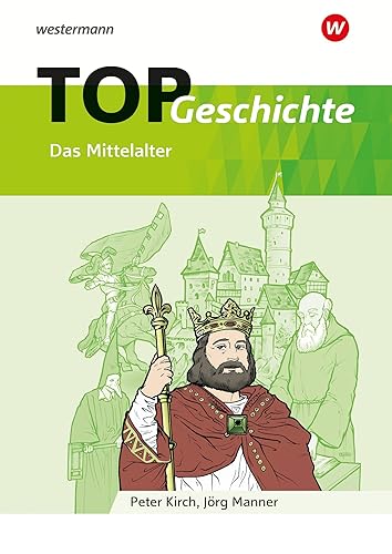 TOP Geschichte 2: Mittelalter (Topographische Arbeitshefte: Geschichte - aktuelle Ausgabe)