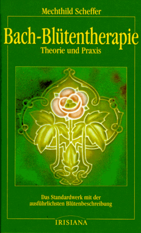 Preisvergleich Produktbild Bach-Blütentherapie Theorie und Praxis