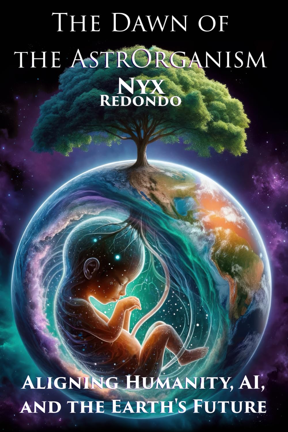 The Dawn of the Astrorganism: Aligning Humanity, AI, and the Earth's Future