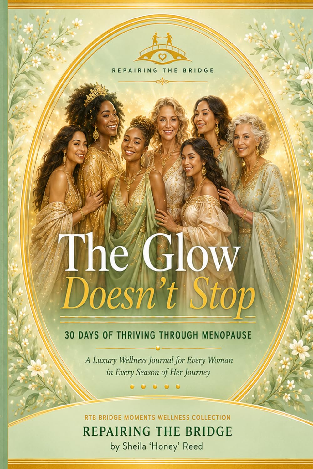 The Glow Doesn’t Stop: A 30-Day Guided Journey Through Menopause, Nervous System Healing, Nourishment & Emotional Renewal