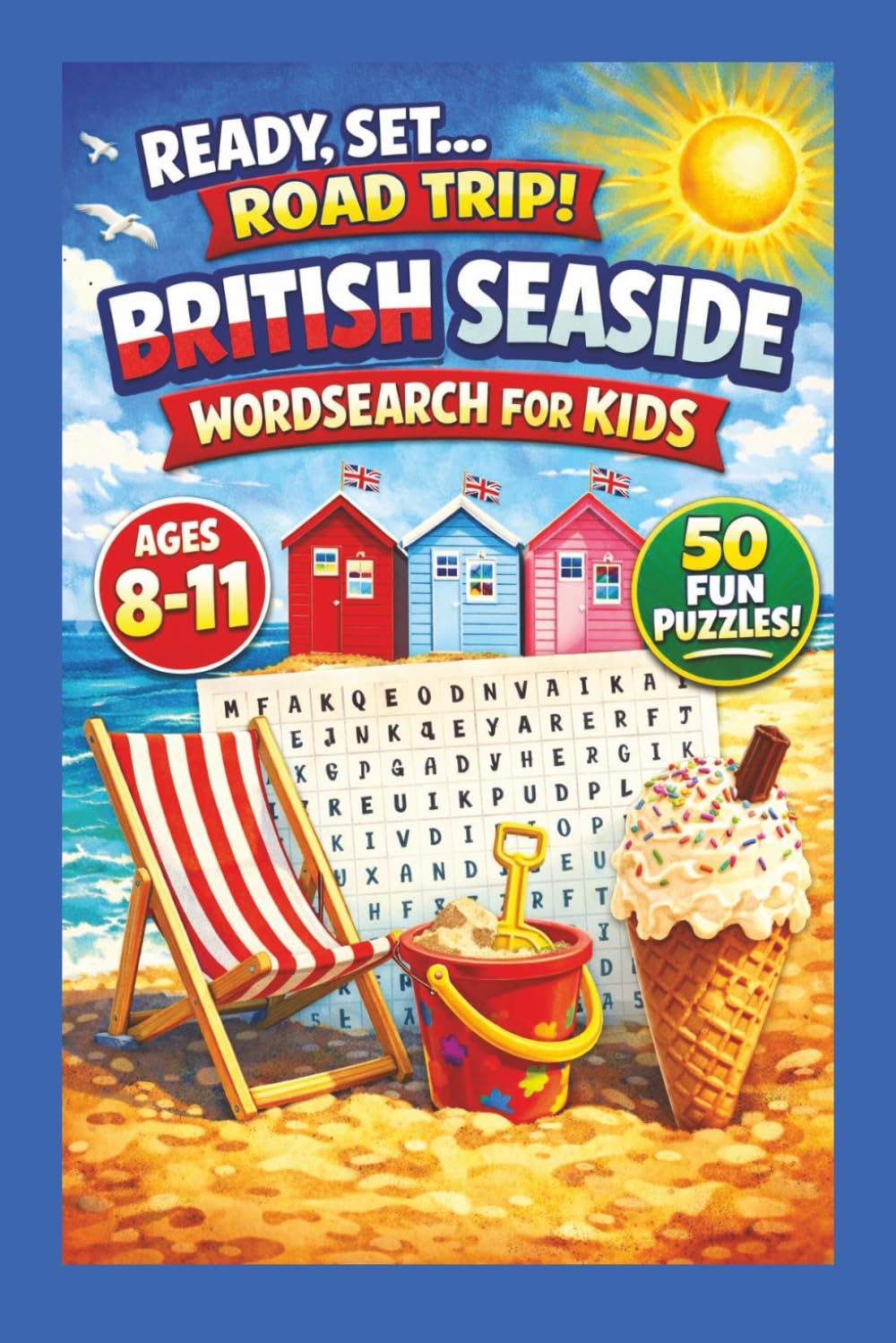 Ready Set .... Road Trip British Seaside Wordsearch for Kids: 50 Puzzles Ages8-11