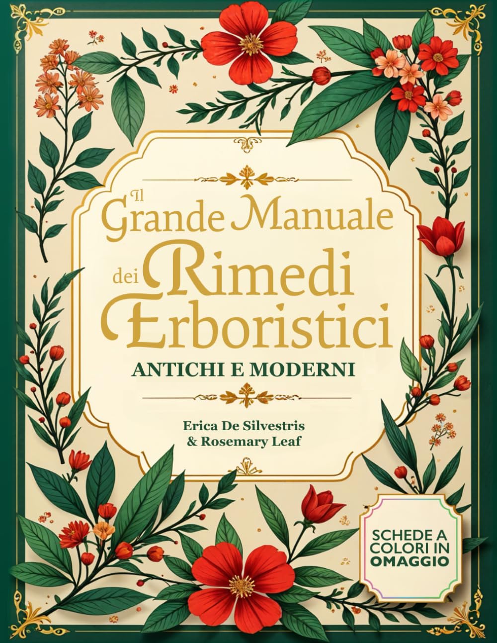 Il Grande Manuale dei Rimedi Erboristici Antichi e Moderni: Dalle erbe a portata di mano ai rimedi fatti in casa | Preparazioni semplici, soluzioni naturali e ricette quotidiane per il tuo benessere