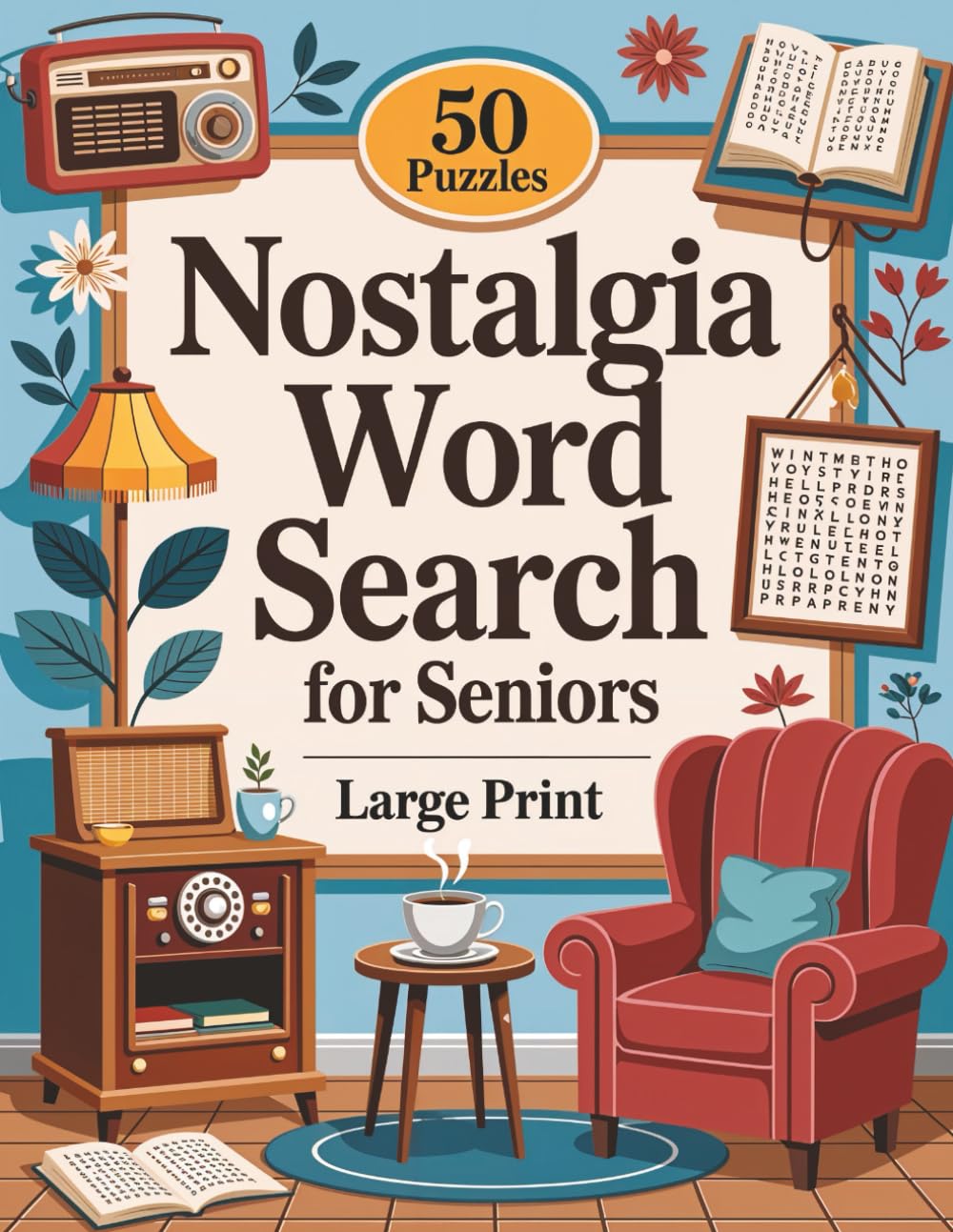 Nostalgia Word Search for Seniors - 50 Large Print Puzzles: Word Search Book for Elderly Seniors & Adults | 50 Puzzles | Memory Boost, Classic Themes, Stress Relief