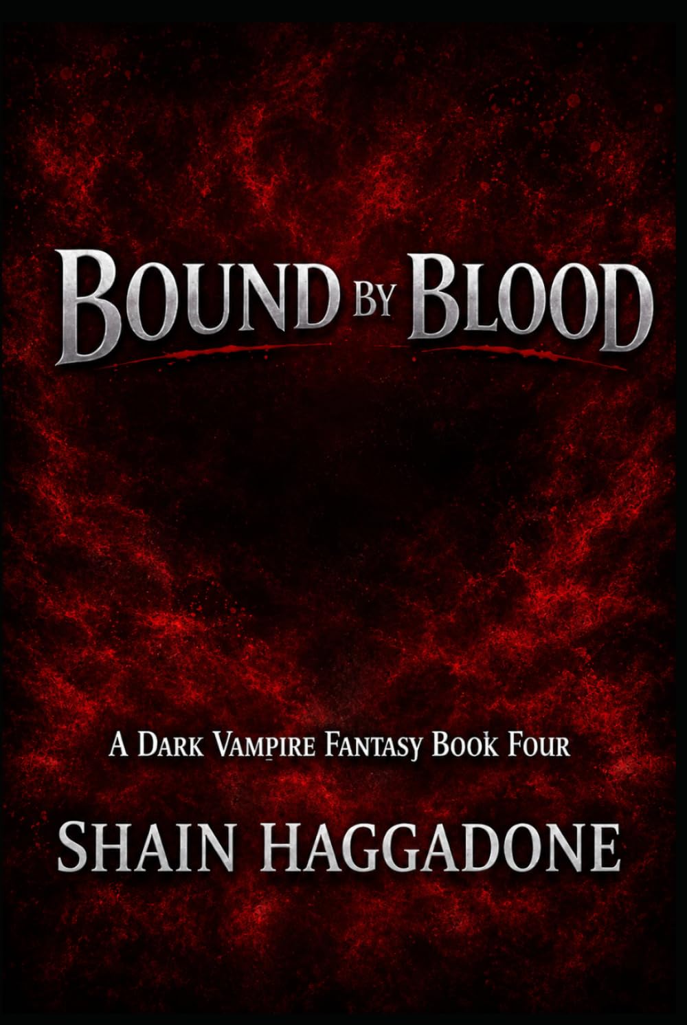 Bound by Blood: A Dark Vampire Fantasy Book Four (A supernatural saga of bloodlines, betrayal, and power.)