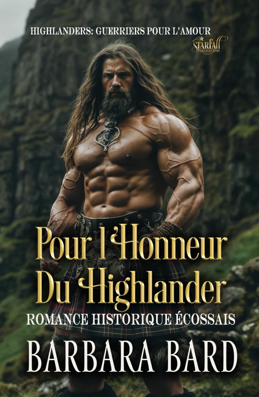 Pour L'Honneur Du Highlander: Romance Historique Écossais (Highlanders: Guerriers Pour L'amour)
