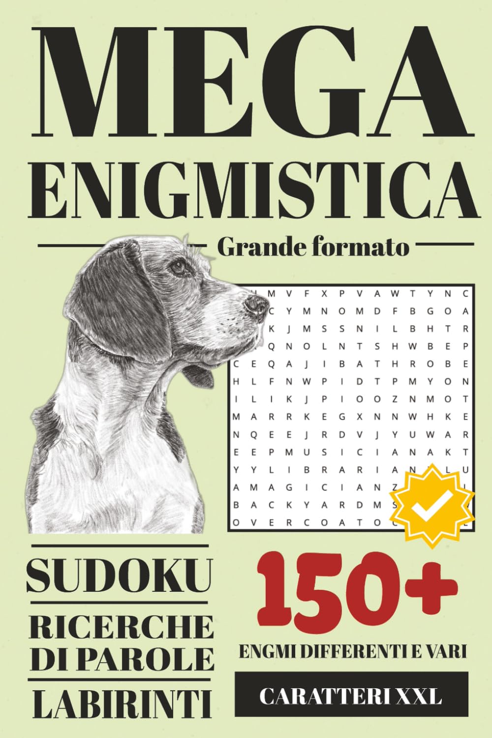 Mega Enigmistica GRANDE FORMATO: Sudoku, Ricerche di Parole, Labirinti. 150+ Enigmi Differenti e Vari - Caratteri XXL