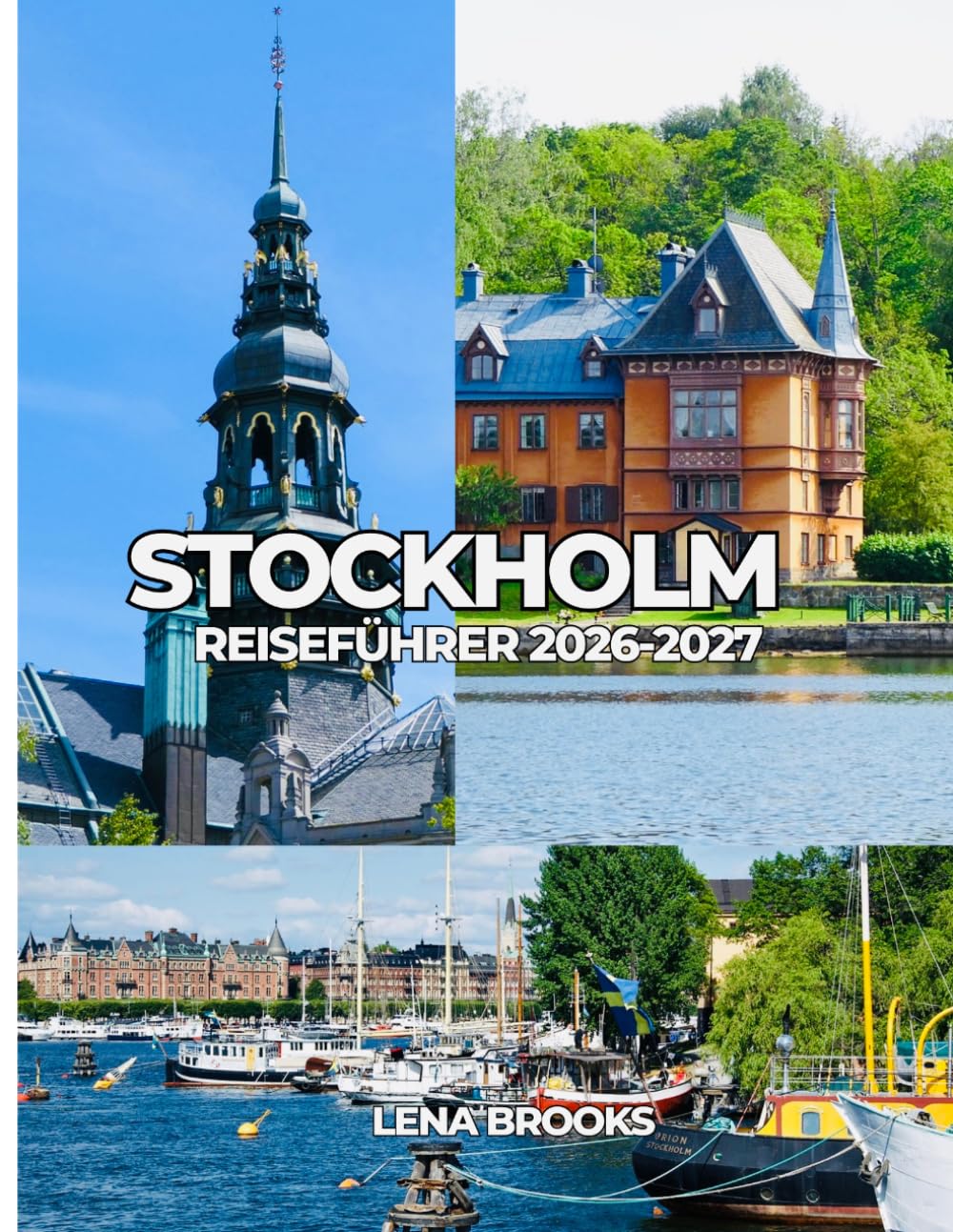 STOCKHOLM REISEFÜHRER 2026-2027: Einfache Planung für einen stilvollen Urlaub