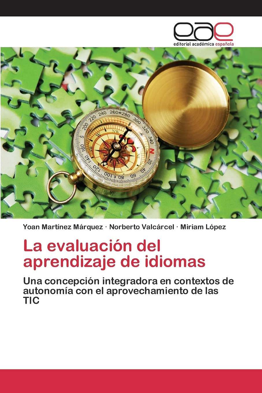 La evaluación del aprendizaje de idiomas: Una concepción integradora en contextos de autonomía con el aprovechamiento de las TIC