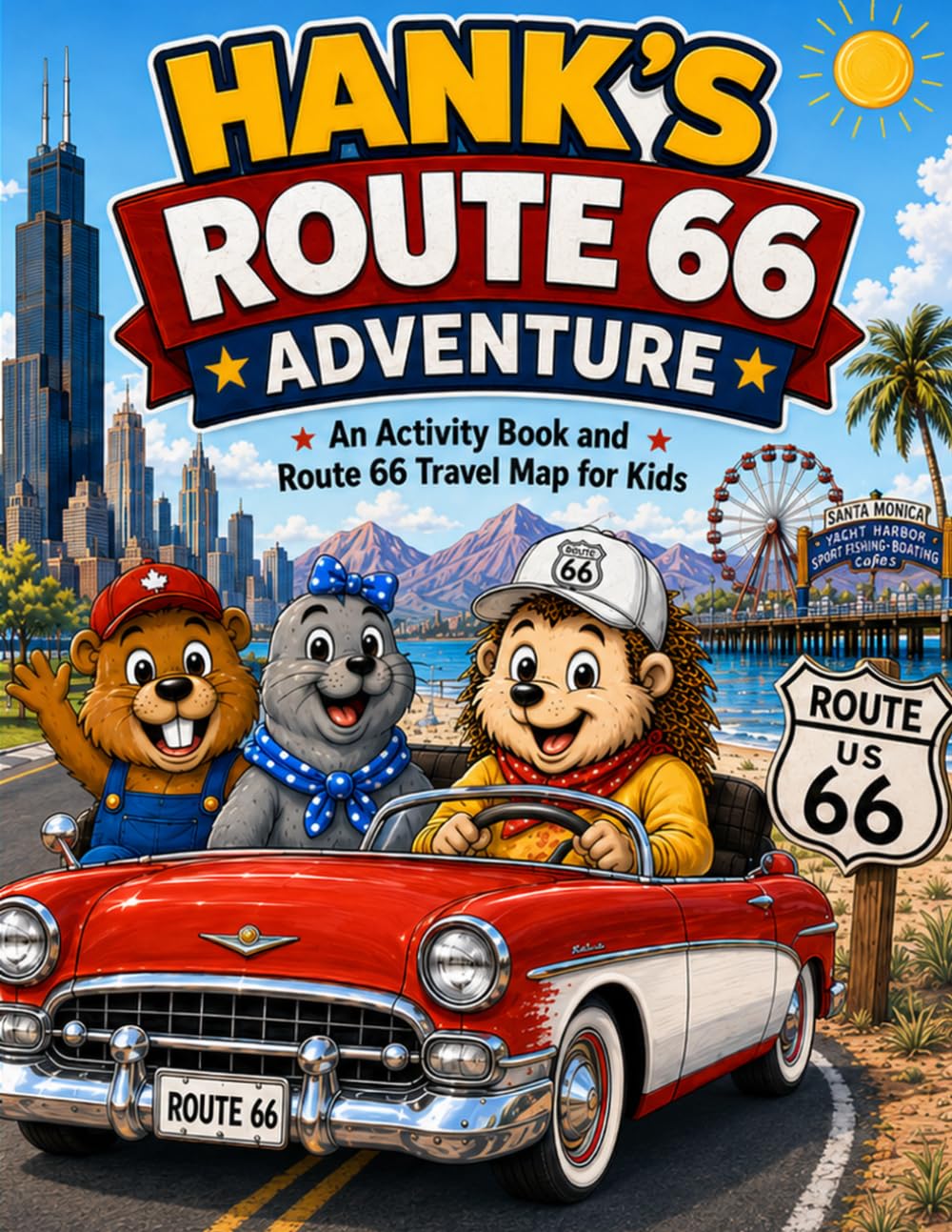 Hank's Route 66 Adventure: An Activity Book and Route 66 Travel Map For Kids