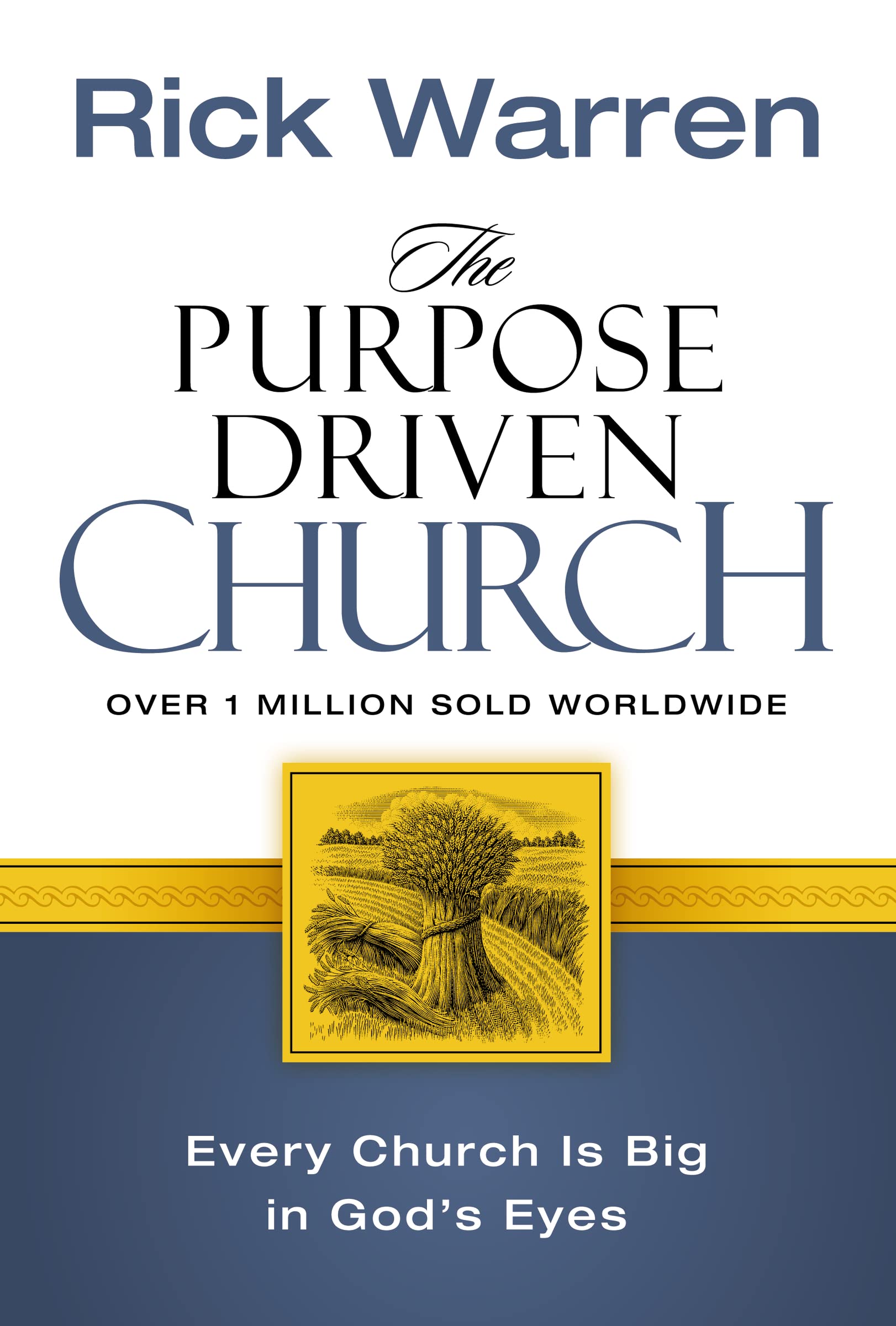 The Purpose Driven Church: Every Church Is Big in God's Eyes
