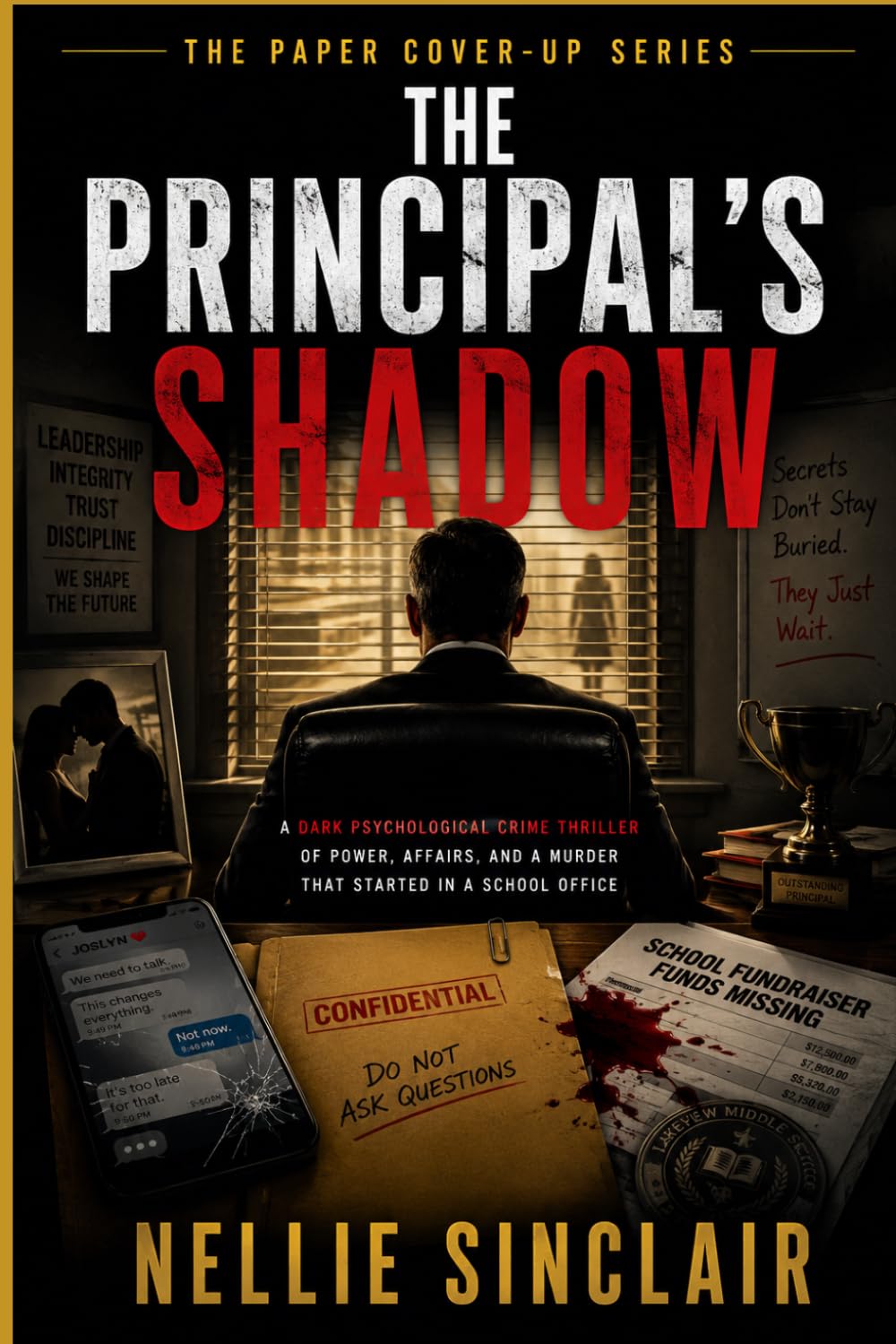The Principal’s Shadow: A Dark Psychological Crime Thriller of Power, Affairs, and a Murder That Started in a School Office (The Paper Cover-Up Series)