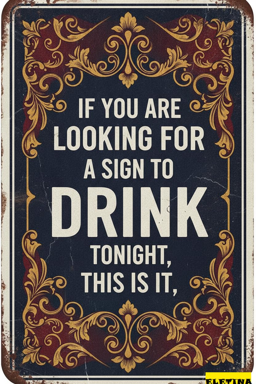 Personalized Sign for Man Cave Vintage Metal Tin S Funny Bar "if You're Looking A To Drink Tonight, This Is It" Retro Wall Decor Home Bar Garage 8x12 In Private Property Decorative