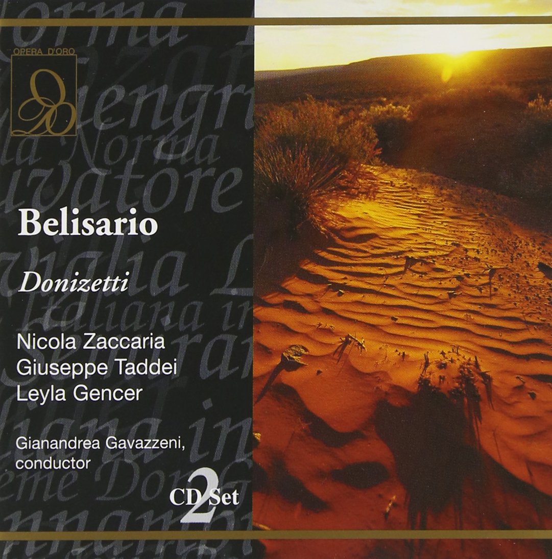 Donizetti: Belisario [Audio CD] Various Artists; Donizetti / Zaccaria / Taddei / Gencer /; Zaccaria/Taddei/Gencer//; Gavazzeni/Teatro Le Fenice and Donizetti, G