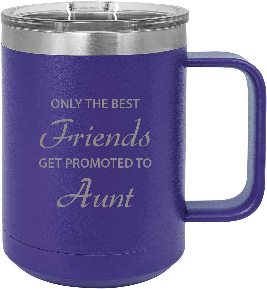 Only the Best Friends Get Promoted to Aunt Stainless Steel Vacuum Insulated 15 Oz Engraved Travel Coffee Mug with Slider Lid, Pink