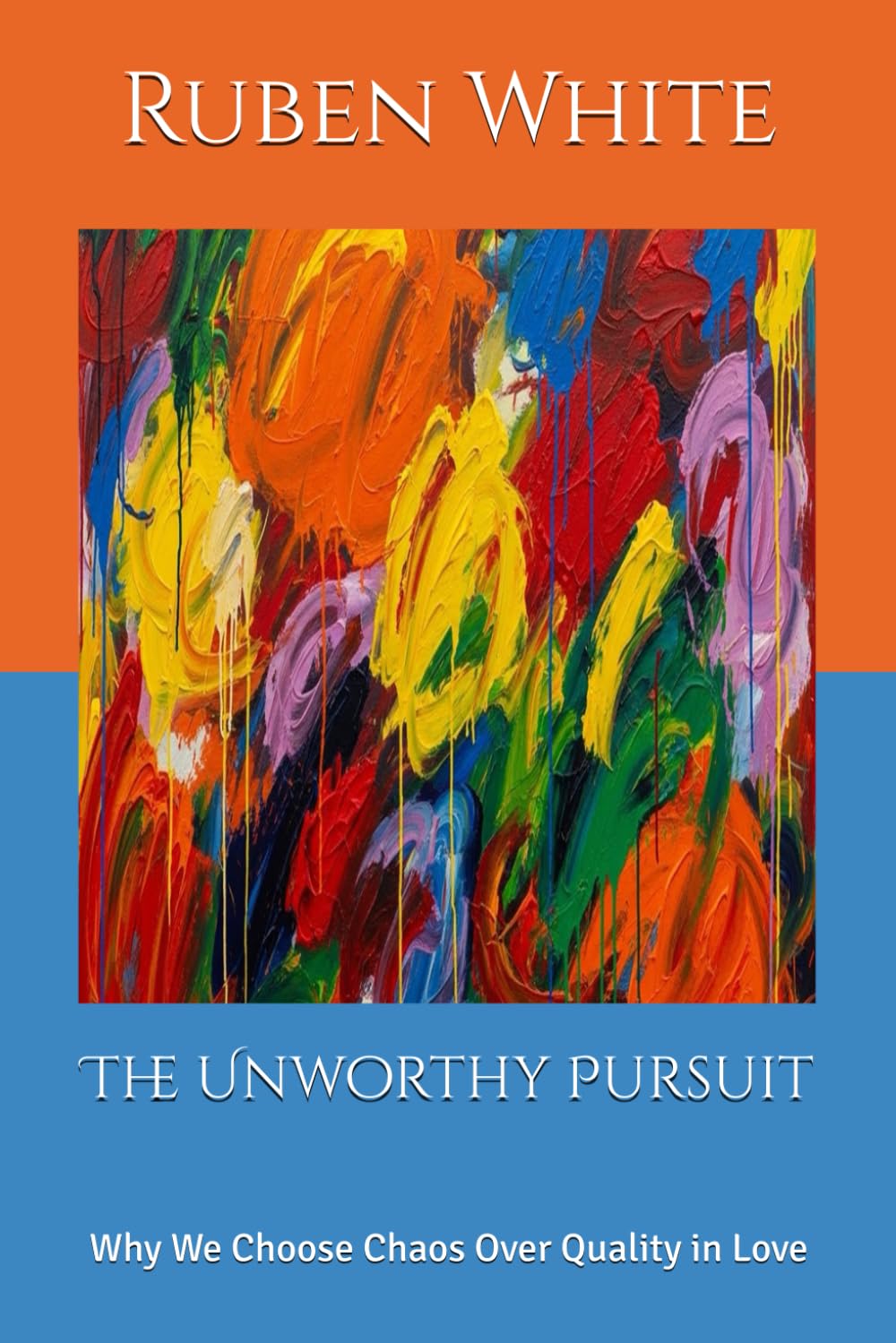 The Unworthy Pursuit: Why We Choose Chaos Over Quality in Love