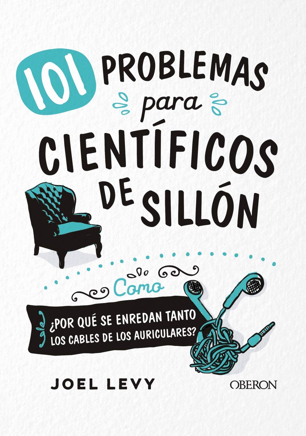 101 problemas para científicos de sillón (Libros singulares)