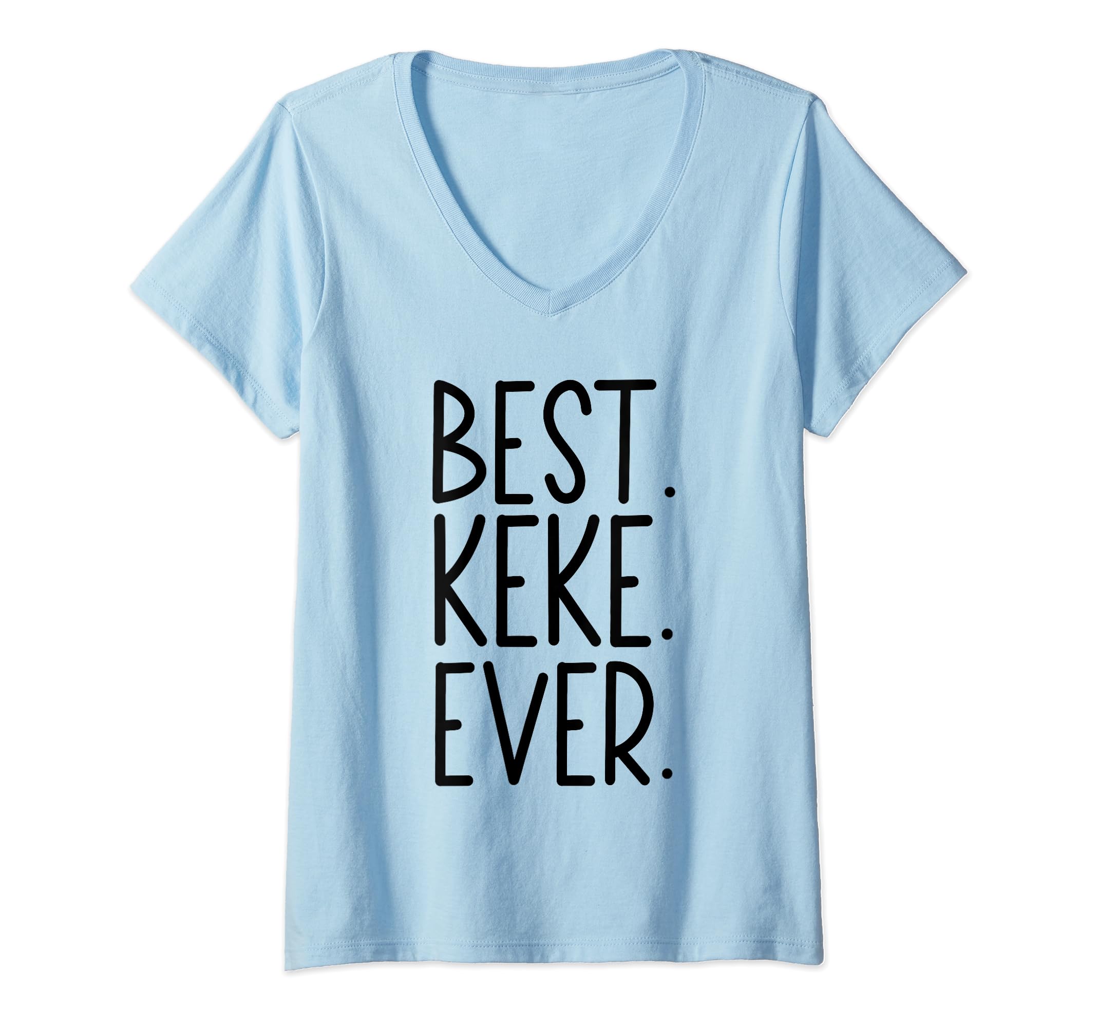 Womens Best Keke Ever, I Love Keke Apparel, Keke Gifts, Grandma V-Neck T-Shirt
