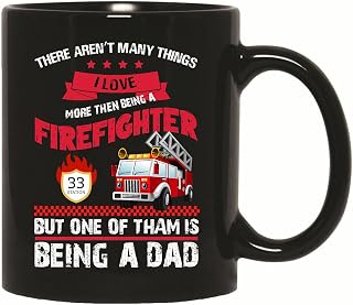Gift for Firefighter Dads Show Love and Pride 11oz 15oz Black Coffee Mug