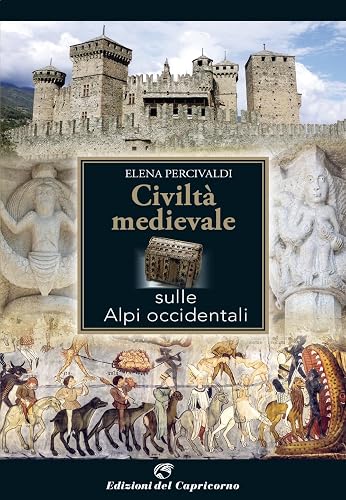 Civiltà medievale sulle Alpi occidentali