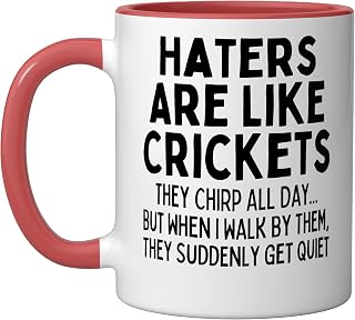 Haters Are Like Crickets Chirping All Day, Funny Hater Meme Ceramic Mug, Red/White