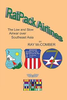 Ratpack Airlines: The Low and Slow Airwar over Southeast Asia